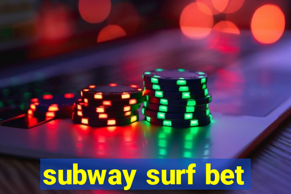 subway surf bet